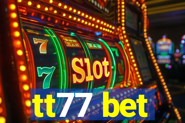 tt77 bet